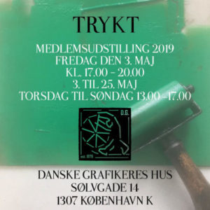 TRYKT, Danske Grafikeres Hus, 4.maj – 25.maj 2019